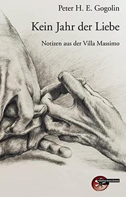 Kein Jahr der Liebe: Notizen aus der Villa Massimo