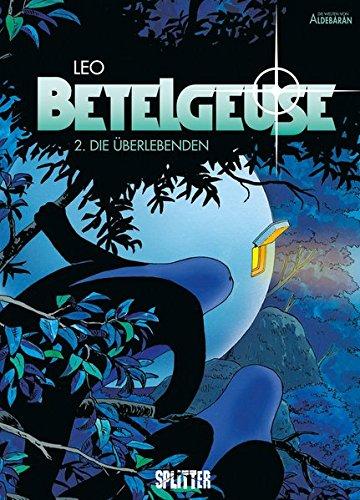 Betelgeuse. Band 2: Die Überlebende