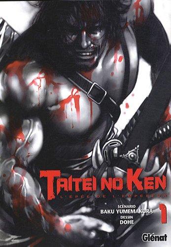 Taitei no ken : l'épée de l'empereur. Vol. 1