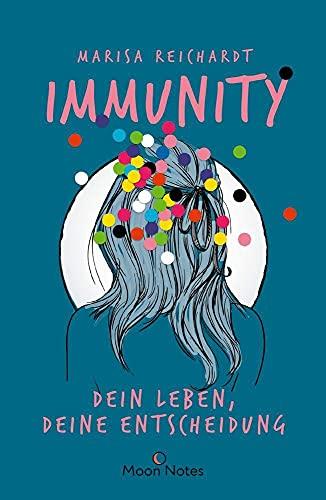 Immunity. Dein Leben, deine Entscheidung: Brandaktueller Coming of Age Roman zum Thema Impfen und Selbstbestimmung