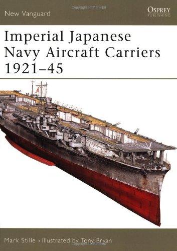 Imperial Japanese Navy Aircraft Carriers 1921-45 (New Vanguard, Band 109)