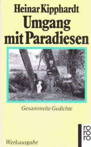 Umgang mit Paradiesen: Gesammelte Gedichte: Gesammelte Gedichte. (Gesammelte Werke in Einzelausgaben)