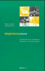 Möglichkeitsräume. Grundrisse einer modernen Mobilitäts- und Verkehrspolitik