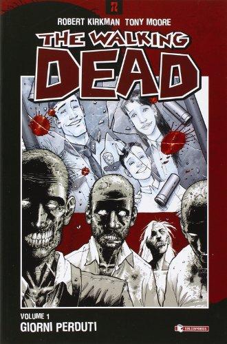 Giorni perduti. The walking dead: 1 (Z.La coll. dedicata al mondo degli zombie)