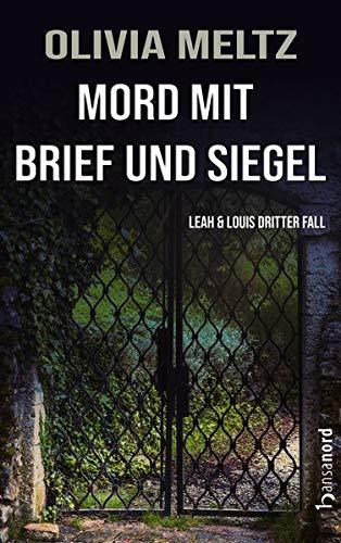 Mord mit Brief und Siegel: Leah & Louis dritter Fall