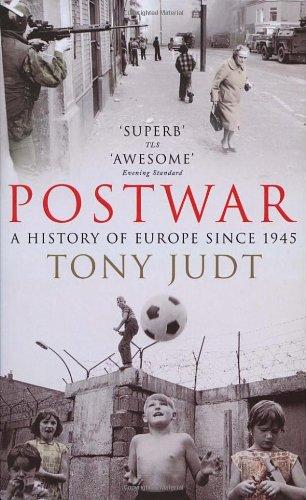 Postwar: A History of Europe Since 1945