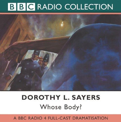 Whose Body?: BBC Radio 4 Full-Cast Dramatisation (BBC Radio Collections)