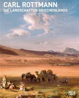 Carl Rottmann. Die Landschaften Griechenlands