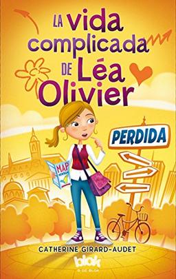 Perdida / The Complicated Life of Lea Olivier: Perdida (La vida complicada de Lea Olivier / The Complicated Life of Lea Olivier, Band 1)