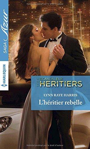 L'héritier rebelle : scandaleux héritiers