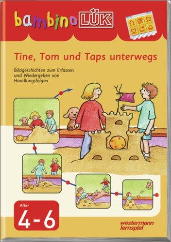 bambinoLÜK-System: bambinoLÜK: Tine, Tom und Taps unterwegs: Bildergeschichten zum Erfassen und Wiedergeben von Handlungsfolgen für Kinder von 4-6 ... Erfassen und Wiedergeben von Handlungsfolgen