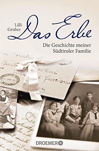 Das Erbe: Die Geschichte meiner Südtiroler Familie