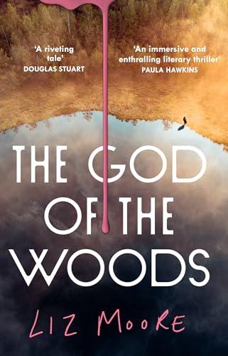 The God of the Woods: The unforgettable new mystery thriller and 2024 New York Times bestseller