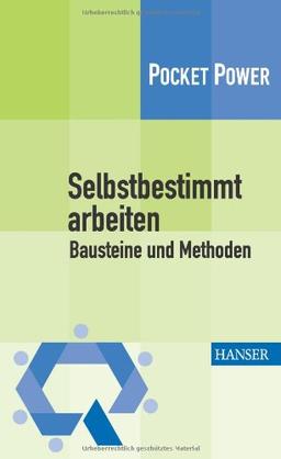 Selbstbestimmt arbeiten - Bausteine und Methoden