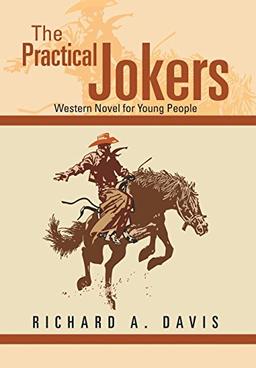 The Practical Jokers: Western Novel for Young People