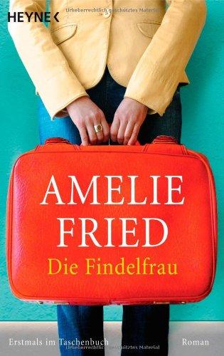 Die Findelfrau: Roman