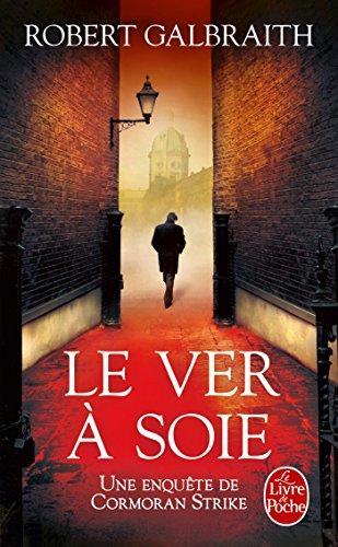 Une enquête de Cormoran Strike. Le ver à soie