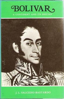 Bolivar: A Continent and Its Destiny