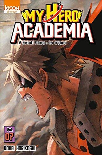 My hero academia. Vol. 7. Katsuki Bakugo : les origines