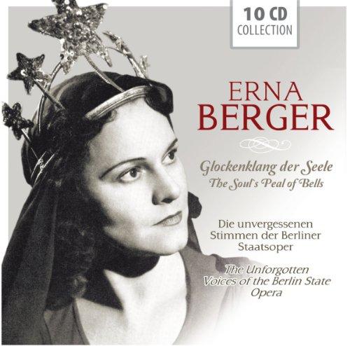 Erna Berger - Glockenklang der Seele (Die unvergessenen Stimmen der Berliner Staatsoper)