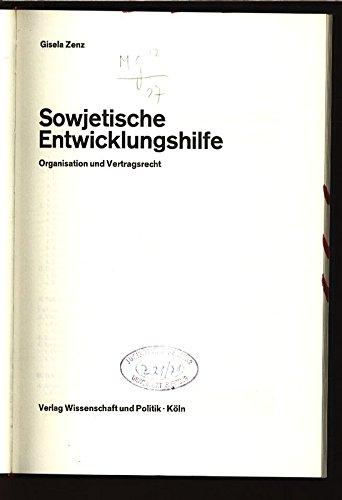 Sowjetische Entwicklungshilfe. Organisation und Vertragsrecht