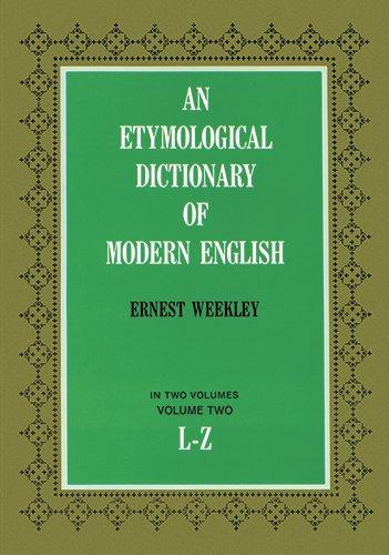 An Etymological Dictionary of Modern English, Vol. 2: 002 (Dover Language Guides)