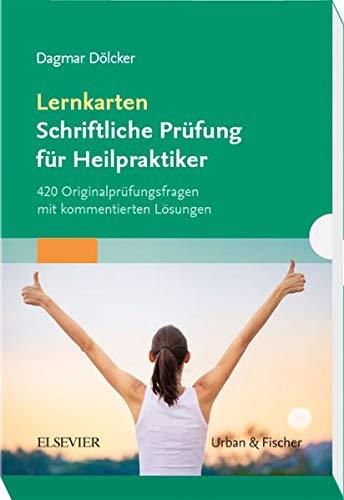 Lernkarten Schriftliche Prüfung für Heilpraktiker: 420 Originalprüfungsfragen mit kommentierten Lösungen