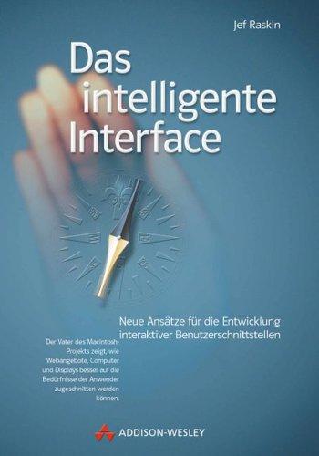 Das intelligente Interface . Neue Ansätze für die Entwicklung interaktiver Benutzerschnittstellen (Sonstige Bücher AW)