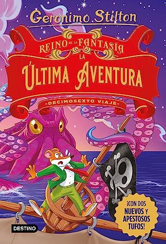 Reino de la Fantasía. La última aventura. Decimosexto viaje (Geronimo Stilton, Band 16)