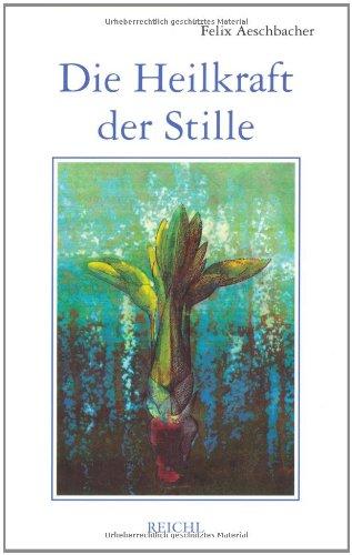 Die Heilkraft der Stille