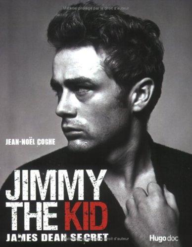 Jimmy the kid : James Dean secret : on a tous quelque chose de James Dean...