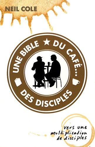 Une Bible, du café, des disciples : vers une multiplication de disciples