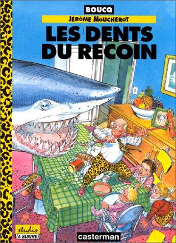 Les aventures de Jérôme Moucherot. Vol. 1. Les dents du recoin