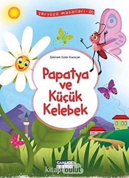 Papatya ve Küçük Kelebek / Yeryüzü Masalları 20