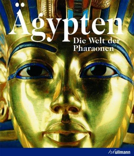 Ägypten: Die Welt der Pharaonen