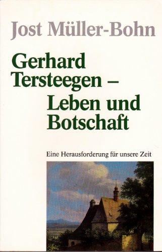 Gerhard Tersteegen - Leben und Botschaft: Eine Herausforderung für unsere Zeit