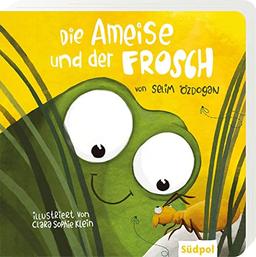 Die Ameise und der Frosch: Freundschaft schließen trotz aller Unterschiede - Papp-Bilderbuch ab 1 Jahr