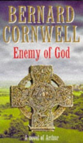 The Enemy of God (A Novel of Arthur: The Warlord Chronicles)