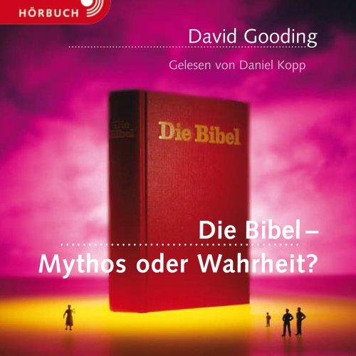 Die Bibel - Mythos oder Wahrheit? (Hörbuch)