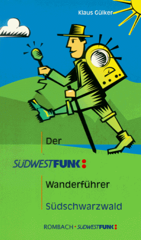 Südwestfunk-Wanderführer Südschwarzwald