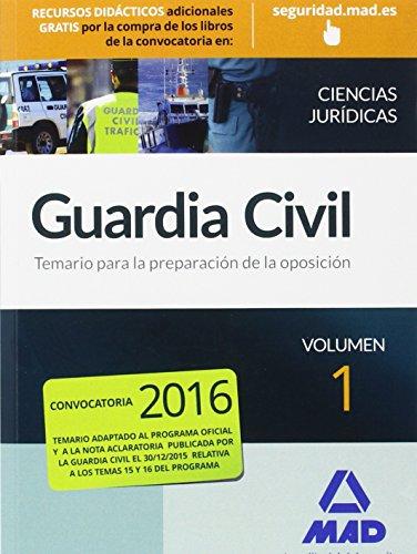 Guardia Civil Temario para la Preparación de Oposición. Volumen 1: Ciencias Jurídicas