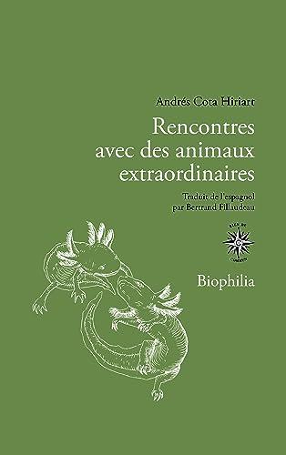 Rencontres avec des animaux extraordinaires : itinéraire d'un apprenti naturaliste