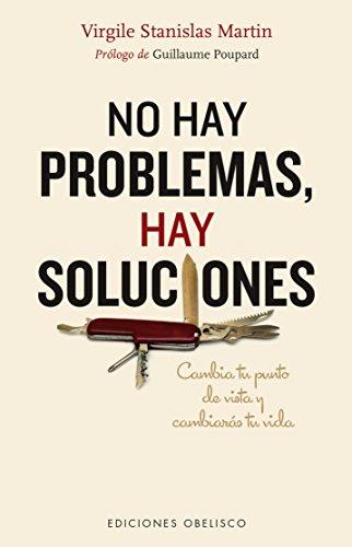 No hay problemas, hay soluciones (PSICOLOGÍA)