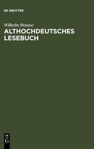 Althochdeutsches Lesebuch: Zusammengestellt und mit Wörterbuch versehen