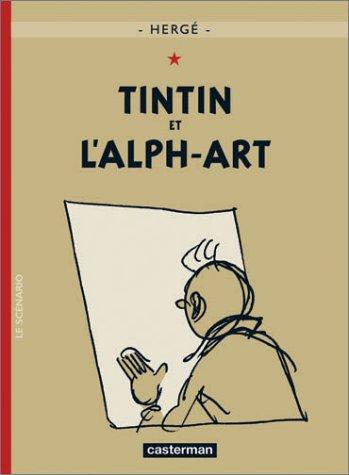 Les aventures de Tintin. Vol. 24. Tintin et l'alph-art