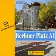 Berliner Platz A1 - Audio-CD zum Lehrbuchteil A1, Teil 1: Deutsch im Alltag für Erwachsene (Berliner Platz in Halbbänden)