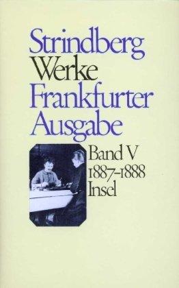 Werke in zeitlicher Folge, Band 5: 1887-1888