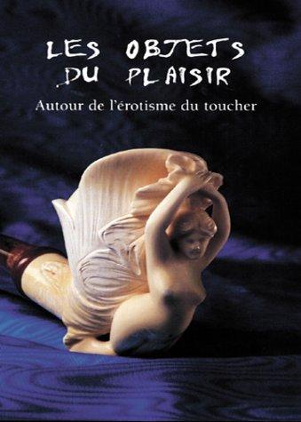 Les objets du plaisir