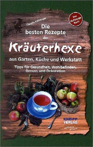 Die besten Rezepte der Kräuterhexe