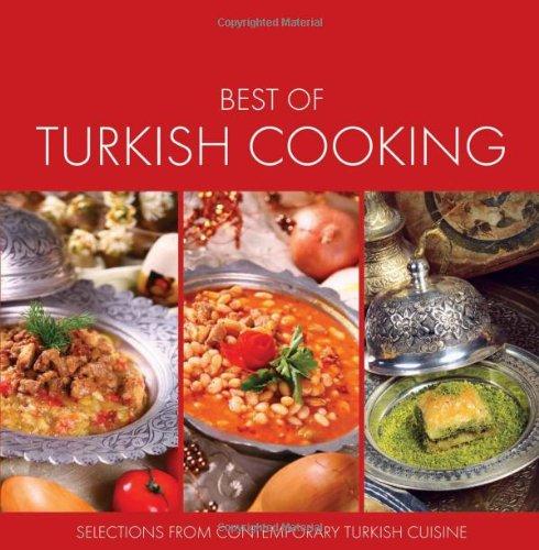 Best of Turkish Cooking: Selections from Contemporary Turkish Cousine